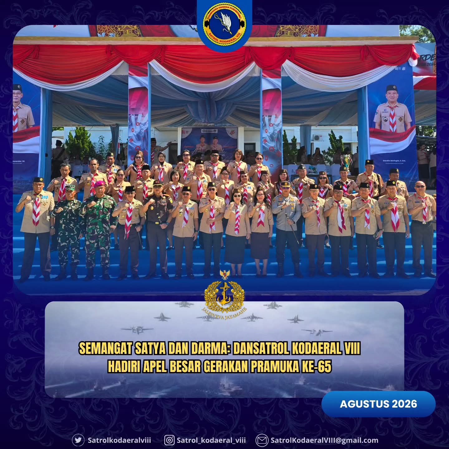 SEMANGAT SATYA DAN DARMA: DANSATROL KODAERAL VIII HADIRI APEL BESAR GERAKAN PRAMUKA KE-65